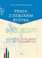Praca z dzieckiem ryzyka dysleksji i dysgrafii. Autor: Klim-Klimaszewska Anna. SmakLiter.pl Okładka książki Praca z dzieckiem ryzyka dysleksji i dysgrafii