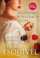 Przepiórki w płatkach róży. Autor: Esquivel Laura. SmakLiter.pl Okładka książki Przepiórki w płatkach róży