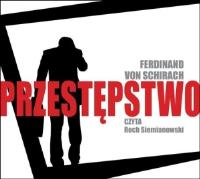 Przestępstwo. Audiobook. Autor: Ferdinand von Schirach. SmakLiter.pl Okładka książki Przestępstwo. Audiobook