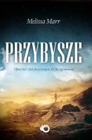 Przybysze. Autor: Marr Melissa. SmakLiter.pl Okładka książki Przybysze