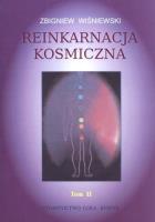 Reinkarnacja kosmiczna t.2. Autor: Zbigniew Wiśniewski. SmakLiter.pl Okładka książki Reinkarnacja kosmiczna t.2