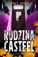 Rodzina Casteel. Autor: Virginia C. Andrews. SmakLiter.pl Okładka książki Rodzina Casteel