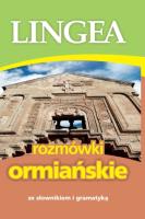 Rozmówki ormiańskie ze słownikiem i gramatyką. Autor: Opracowanie zbiorowe. SmakLiter.pl Okładka książki Rozmówki ormiańskie ze słownikiem i gramatyką