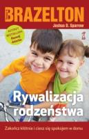 Rywalizacja rodzeństwa. Autor: Thomas Brazelton, Joshua Sparrow. SmakLiter.pl Okładka książki Rywalizacja rodzeństwa
