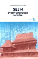 Sejm Żydów litewskich (1623-1764). Autor: Michałowska-Mycielska Anna. SmakLiter.pl Okładka książki Sejm Żydów litewskich (1623-1764)