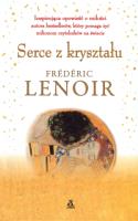 Serce z kryształu. Autor: Lenoir Frederic. SmakLiter.pl Okładka książki Serce z kryształu