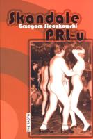 Skandale PRL-u. Autor: Sieczkowski Grzegorz. SmakLiter.pl Okładka książki Skandale PRL-u