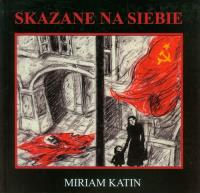 Skazane na siebie. Autor: Katin Miriam. SmakLiter.pl Okładka książki Skazane na siebie