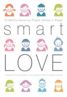 Smart Love. Mądra miłość. Autor: Martha Heineman-Pieper, William J. Peiper. SmakLiter.pl Okładka książki Smart Love. Mądra miłość