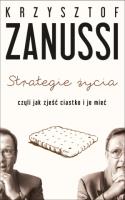 Strategie życia, czyli jak zjeść ciastko i je mieć. Autor: Krzysztof Zanussi. SmakLiter.pl Okładka książki Strategie życia, czyli jak zjeść ciastko i je mieć