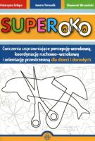 Superoko. Ćwiczenia usprawniające percepcję wzrok.. Autor: Szłapa Katarzyna, Iwona Tomasik, Wrzesiński Sławomir. SmakLiter.pl Okładka książki Superoko. Ćwiczenia usprawniające percepcję wzrok.