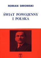 Świat powojenny i Polska Wyd. VI. Autor: Roman Dmowski. SmakLiter.pl Okładka książki Świat powojenny i Polska Wyd. VI