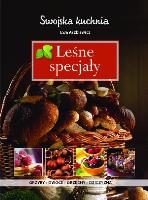 Swojska kuchnia - Leśne specjały. Autor: Ewa Aszkiewicz. SmakLiter.pl Okładka książki Swojska kuchnia - Leśne specjały