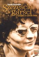 Szczęście w garści. Z familoka w szeroki świat BR. Autor: Simonides Dorota. SmakLiter.pl Okładka książki Szczęście w garści. Z familoka w szeroki świat BR