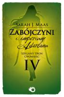 Szklany Tron T.4 Zabójczyni i imperium Adarlanu. Autor: Mass Sarah J.. SmakLiter.pl Okładka książki Szklany Tron T.4 Zabójczyni i imperium Adarlanu