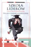 Szkoła Liderów. Autor: Philip Delves Broughton. SmakLiter.pl Okładka książki Szkoła Liderów
