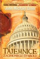 Tajemnice Zaginionego Symbolu. Autor: John Michael Greer. SmakLiter.pl Okładka książki Tajemnice Zaginionego Symbolu