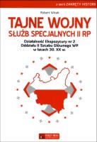 Tajne wojny służb specjalnych II RP. Autor: Witak Robert. SmakLiter.pl Okładka książki Tajne wojny służb specjalnych II RP