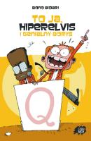 To ja, Hiperelvis i genialny Borys. Autor: Bidari Bono. SmakLiter.pl Okładka książki To ja, Hiperelvis i genialny Borys