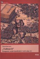 Todmarch'' Kampania wojsk katolickich 1620 roku. Autor: Biernacki Witold. SmakLiter.pl Okładka książki Todmarch'' Kampania wojsk katolickich 1620 roku