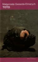 Toto. Autor: Gwiazda-Elmerych Małgorzata. SmakLiter.pl Okładka książki Toto