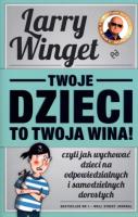 Okładka książki Twoje dzieci to twoja wina, czyli...