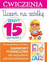 Uczeń na szóstkę Zeszyt 15 dla klasy 1. Autor: Wiśniewska Anna. SmakLiter.pl Okładka książki Uczeń na szóstkę Zeszyt 15 dla klasy 1