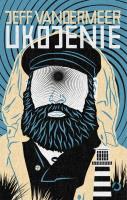 Ukojenie. Autor: Vandermeer Jeff. SmakLiter.pl Okładka książki Ukojenie
