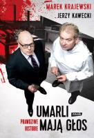Umarli mają głos Prawdziwe historie. Autor: Marek Krajewski. SmakLiter.pl Okładka książki Umarli mają głos Prawdziwe historie