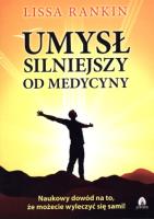 Umysł silniejszy od medycyny. Autor: Lissa Rankin. SmakLiter.pl Okładka książki Umysł silniejszy od medycyny