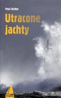 Utracone jachty Wyd. II. Autor: Gelder Paul. SmakLiter.pl Okładka książki Utracone jachty Wyd. II