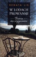 W lodach Prowansji. Bunin na wygnaniu. Autor: Jarosław Ropęga Renata Lisowska. SmakLiter.pl Okładka książki W lodach Prowansji. Bunin na wygnaniu
