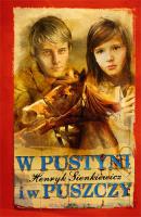 W Pustyni i w puszczy. Autor: Henryk Sienkiewicz. SmakLiter.pl Okładka książki W Pustyni i w puszczy