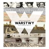 Warstwy, czyli obrazy miasta. Autor: Grzegorz Kosson. SmakLiter.pl Okładka książki Warstwy, czyli obrazy miasta