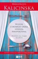 Widok z mojego okna. Szersza perspektywa. Przepisy. Autor: Kalicińska Małgorzata. SmakLiter.pl Okładka książki Widok z mojego okna. Szersza perspektywa. Przepisy
