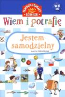 Wiem i potrafię. Jestem samodzielny. Autor: Opracowanie zbiorowe. SmakLiter.pl Okładka książki Wiem i potrafię. Jestem samodzielny