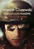 Wojna.pl Scenariusze filmowe oraz nowela Porucznik Jamróz. Autor: Marcin Ciszewski. SmakLiter.pl Okładka książki Wojna.pl Scenariusze filmowe oraz nowela Porucznik Jamróz