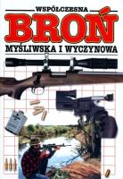 Współczesna broń myśliwska i wyczynowa.. Autor: Opracowanie zbiorowe. SmakLiter.pl Okładka książki Współczesna broń myśliwska i wyczynowa.
