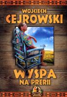 Wyspa na prerii. Autor: Wojciech Cejrowski. SmakLiter.pl Okładka książki Wyspa na prerii