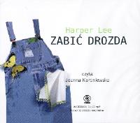 Zabić drozda (audio CD) - Audiobook. Autor: Lee Harper. SmakLiter.pl Okładka książki Zabić drozda (audio CD) - Audiobook