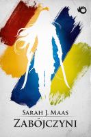 Zabójczyni. Autor: Sarah J. Maas. SmakLiter.pl Okładka książki Zabójczyni