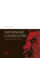 Okładka książki Zapomniane ludobójstwo. Polacy w państwie Stalina