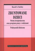 Okładka książki Zbuntowane dzieci. Ocena terapeutyczna oraz...