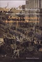Żebracy i włóczędzy w stanisławowskiej Warszawie. Autor: Monika Maludzińska. SmakLiter.pl Okładka książki Żebracy i włóczędzy w stanisławowskiej Warszawie
