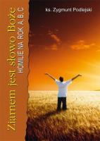Ziarnem jest Słowo Boże. Autor: Ks. Zygmunt Podlejski. SmakLiter.pl Okładka książki Ziarnem jest Słowo Boże