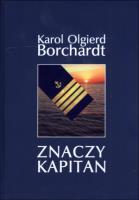 Znaczy Kapitan TW. w.2014. Autor: Karol Olgierd Borchardt. SmakLiter.pl Okładka książki Znaczy Kapitan TW. w.2014