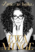 Życie to bajka. Autor: Ewa Minge. SmakLiter.pl Okładka książki Życie to bajka