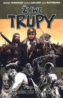 Żywe trupy 19 Marsz ku wojnie. Autor: Kirkman Robert, Adlard Charlie, Rathburn Cliff. SmakLiter.pl Okładka książki Żywe trupy 19 Marsz ku wojnie