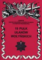 19 Pułk Ułanów Wołyńskich. Autor: Wojciechowski Jerzy S.. SmakLiter.pl Okładka książki 19 Pułk Ułanów Wołyńskich