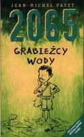 2065. Grabieżcy wody. Autor: Jean-Michel Payet. SmakLiter.pl Okładka książki 2065. Grabieżcy wody